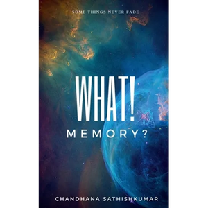 What! Memory?: Some things never fade - Paperback
