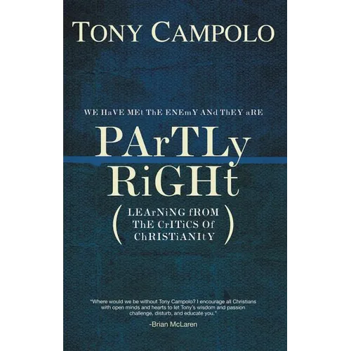 A Partly Right: Learning from the Critics of Christianity - Paperback
