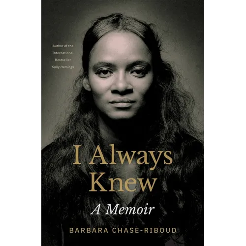 I Always Knew: A Memoir - Hardcover