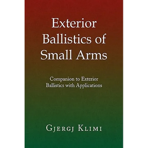 Exterior Ballistics of Small Arms - Paperback