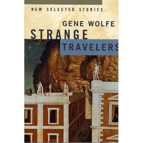 Strange Travelers: New Selected Stories - Paperback