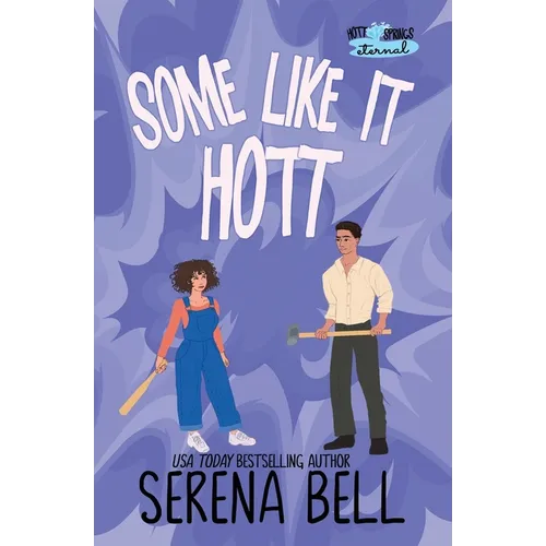 Some Like It Hott: A Rush Creek Romantic Comedy - Paperback