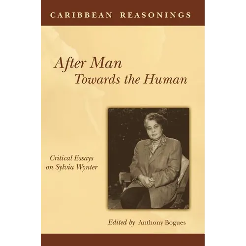 Caribbean Reasonings: After Man, Towards the Human - Paperback