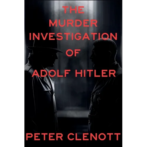 The Murder Investigation of Adolf Hitler: A Munich Mystery - Paperback