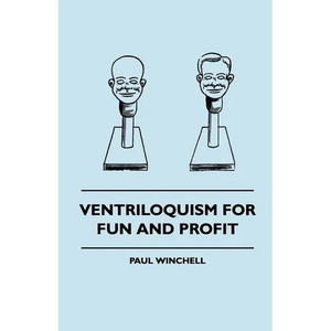 Ventriloquism for Fun and Profit - Hardcover