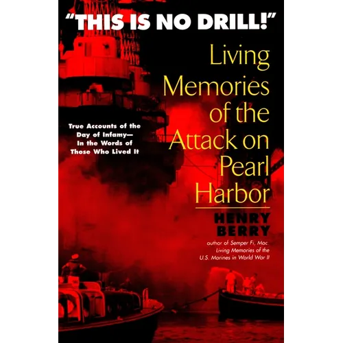 This is no Drill: Living Memories of the Attack on Pearl Harbor - Paperback