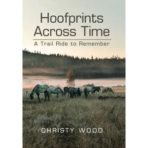 Hoofprints Across Time: A Trail Ride to Remember - Hardcover
