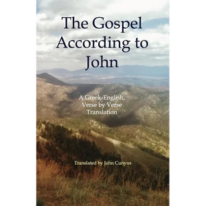 The Gospel According to John: A Greek-English, Verse by Verse Translation - Paperback