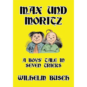 Max und Moritz: A Boys' Tale in Seven Tricks - Paperback