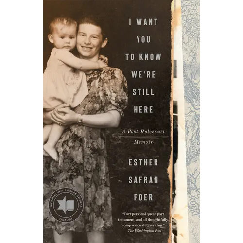 I Want You to Know We're Still Here: A Post-Holocaust Memoir - Paperback