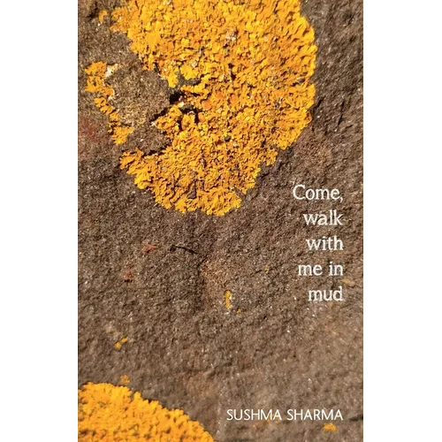 Come, walk with me in mud - Paperback