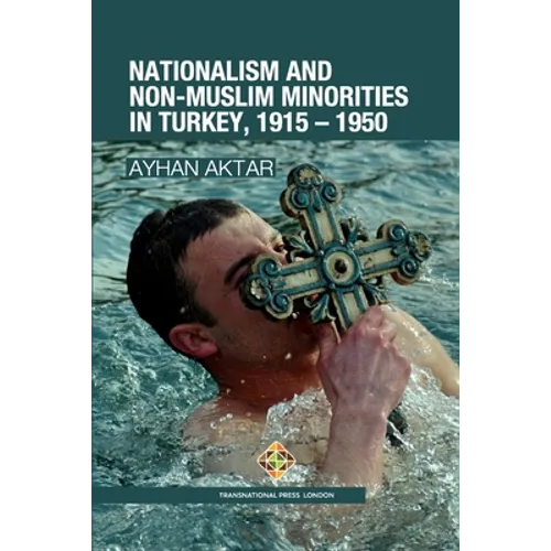 Nationalism and Non-Muslim Minorities in Turkey, 1915 - 1950 - Paperback