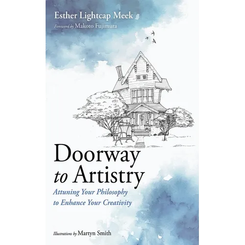 Doorway to Artistry: Attuning Your Philosophy to Enhance Your Creativity - Paperback