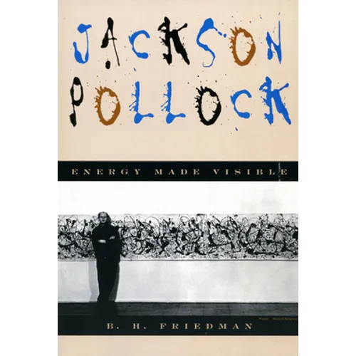 Jackson Pollock: Energy Made Visible - Paperback