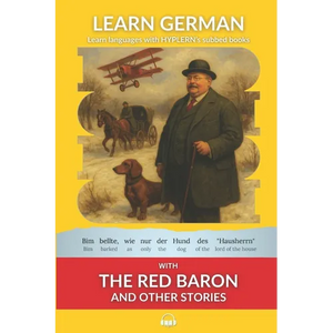 Learn German with The Red Baron and Other Stories: Interlinear German to English - Paperback