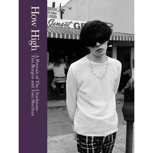 How High: A Portrait of the Charlatans - Hardcover