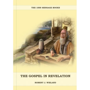 The Gospel in Revelation: (Whoso Read Let Him Understand, Revelation of Things to Come, the third angels message, country living importance) - Paperback
