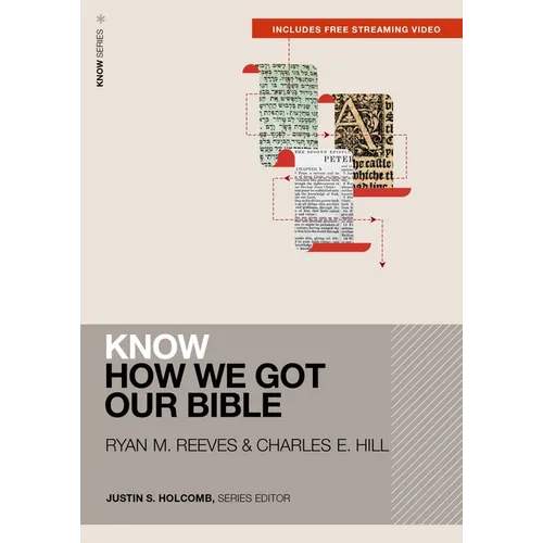 Know How We Got Our Bible (Includes Free Streaming Video) - Paperback
