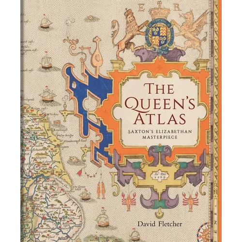 The Queen's Atlas: Saxton's Elizabethan Masterpiece - Hardcover
