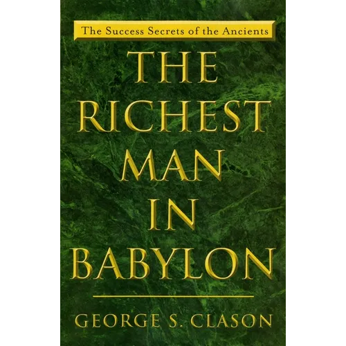 The Richest Man in Babylon: The Success Secrets of the Ancients - Paperback