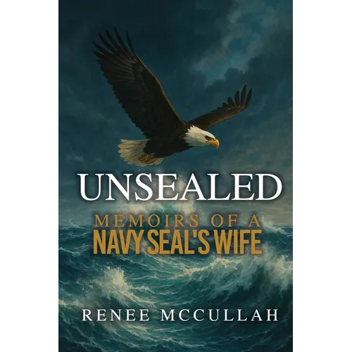 Unsealed: Memoirs of a Navy SEAL's Wife - Paperback