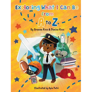 Exploring What I Can Be from A to Z - Hardcover