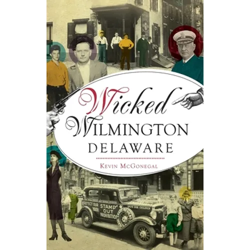 Wicked Wilmington, Delaware - Hardcover