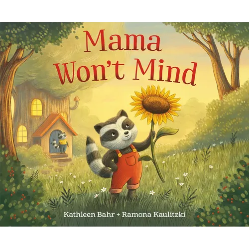 Mama Won't Mind - Hardcover