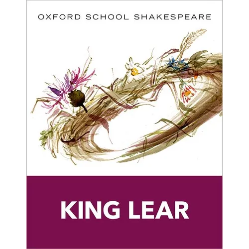 King Lear: Oxford School Shakespeare - Paperback