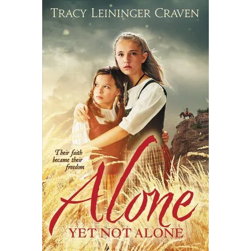 Alone Yet Not Alone: Their Faith Became Their Freedom - Paperback