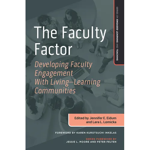 The Faculty Factor: Developing Faculty Engagement with Living Learning Communities - Paperback