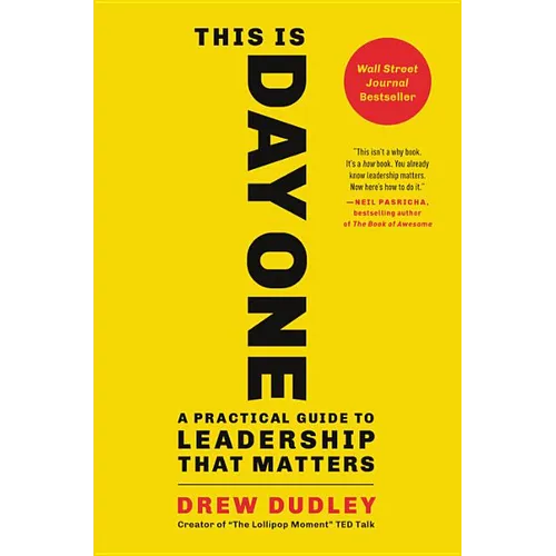 This Is Day One: A Practical Guide to Leadership That Matters - Hardcover