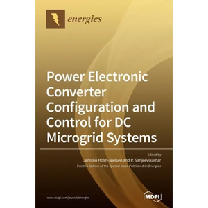 Power Electronic Converter Configuration and Control for DC Microgrid Systems - Hardcover