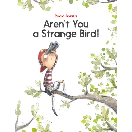 Aren't You a Strange Bird! - Hardcover