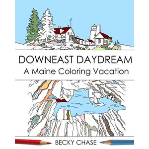 Downeast Daydream: A Maine Coloring Vacation - Paperback