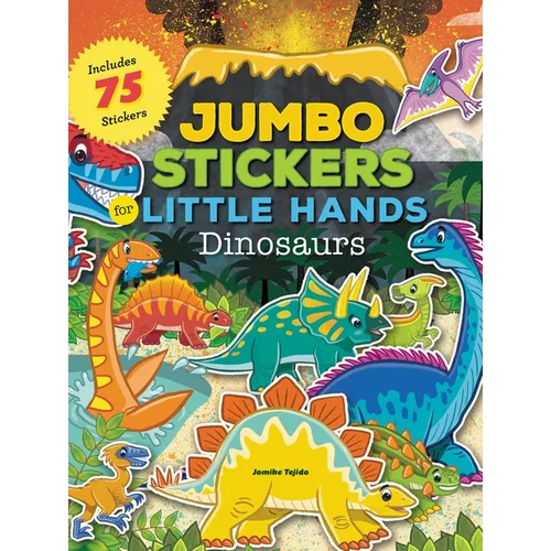 Jumbo Stickers for Little Hands: Dinosaurs: Includes 75 Stickers