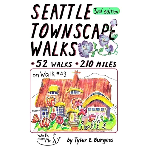 Seattle Townscape Walks, third edition: 52 Walks, 210 miles - Paperback