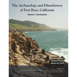 The Archaeology and Ethnohistory of Fort Ross, California - Paperback