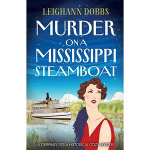 Murder on a Mississippi Steamboat: A gripping 1920s historical cozy mystery - Paperback