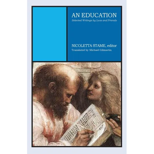 An Education: Selected Writings by Luca and Friends - Paperback