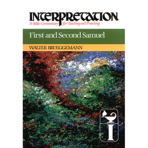 First and Second Samuel: Interpretation: A Bible Commentary for Teaching and Preaching - Hardcover