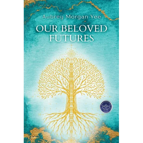 Our Beloved Futures - Paperback