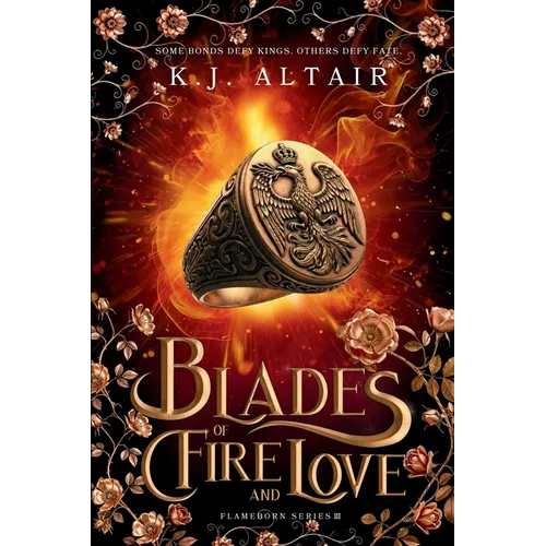 Blades of Fire and Love: A Fantasy Romance Adventure - Paperback