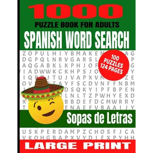 1000 Puzzle Book for Adults Spanish Word Search 100 Puzzles: Great Way to Improve Your Spanish Language Skills - Great Word Finds Puzzles with the Mos - Paperback