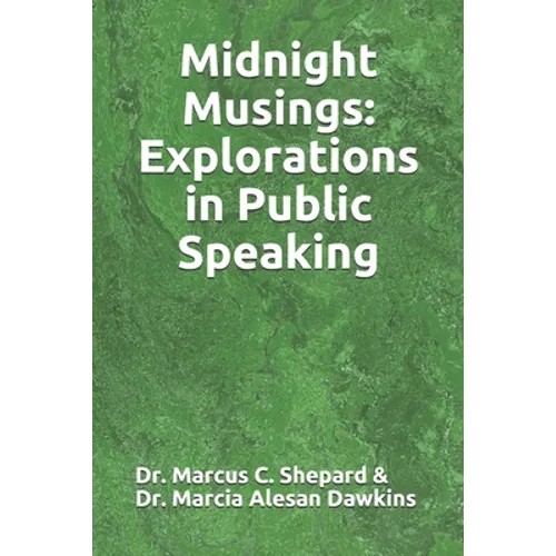 Midnight Musings: Explorations in Public Speaking - Paperback