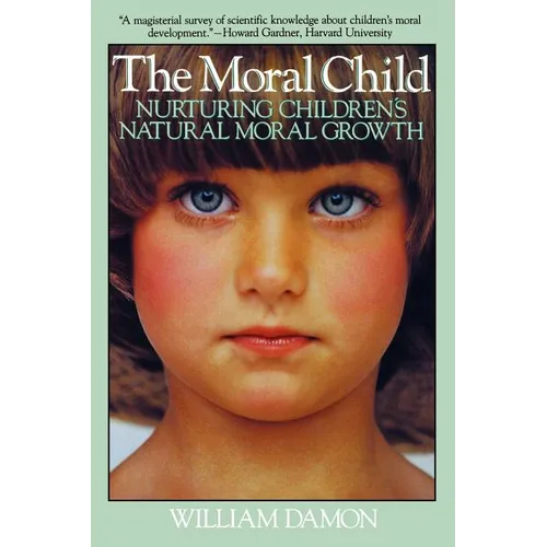 Moral Child: Nurturing Children's Natural Moral Growth - Paperback