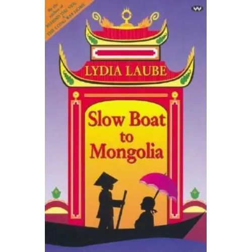 Slow Boat to Mongolia - Paperback