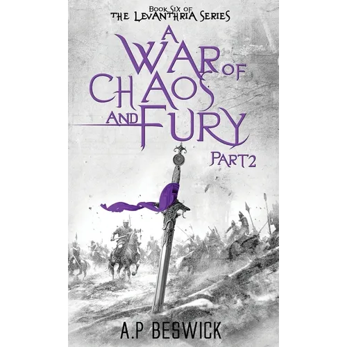 A War Of Chaos And Fury: Part 2 - Hardcover