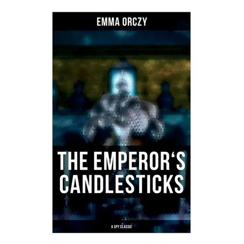 THE EMPEROR'S CANDLESTICKS (A Spy Classic) - Paperback