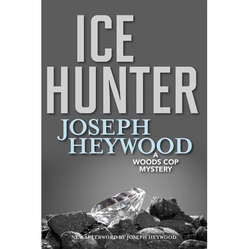 Ice Hunter: A Woods Cop Mystery - Paperback